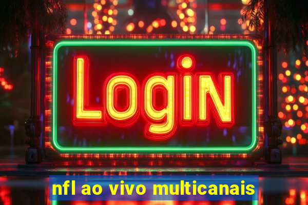 nfl ao vivo multicanais